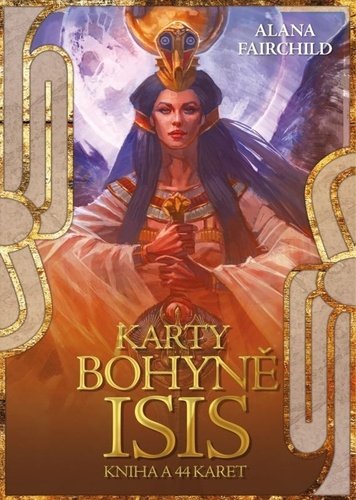 Levně Karty bohyně Isis - kniha a 44 karet - Alana Fairchild