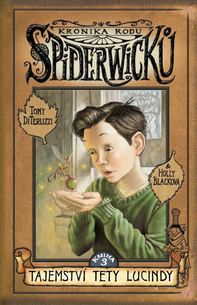 Levně Kronika rodu Spiderwicků I/3: Tajemství tety Lucindy - Tony DiTerlizzi