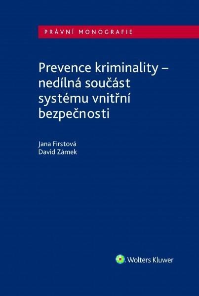 Levně Prevence kriminality - nedílná součást systému vnitřní bezpečnosti - Jana Firstová