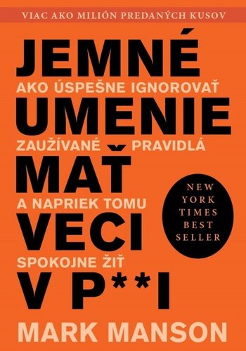 Product detail of Jemné umenie mať veci v paži - Mark Manson