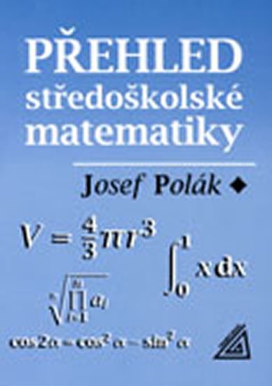 Levně Přehled středoškolské matematiky - 10. vydání - Josef Polák
