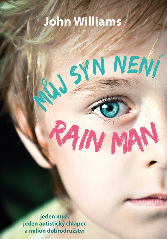 Levně Můj syn není Rain Man - John Williams
