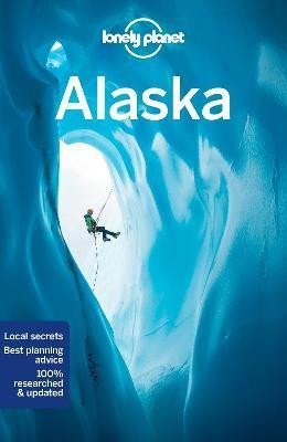 Levně Lonely Planet Alaska - Lonely Planet