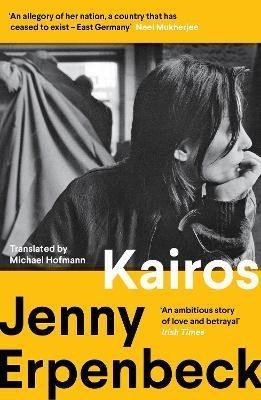 Kairos: Shortlisted for the International Booker Prize - Jenny Erpenbeck