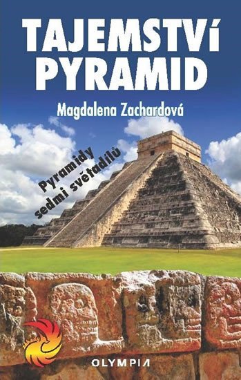 Levně Tajemství pyramid - Pyramidy sedmi světadílů - Magdalena Zachardová