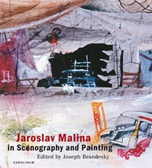 Levně Jaroslav Malina in Scenography and Painting - Joe Brandesky