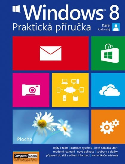Levně Windows 8 - Praktická příručka - Karel Klatovský
