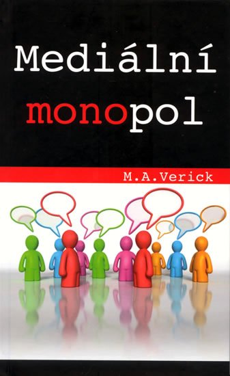 Levně Mediální monopol - M. A. Verick
