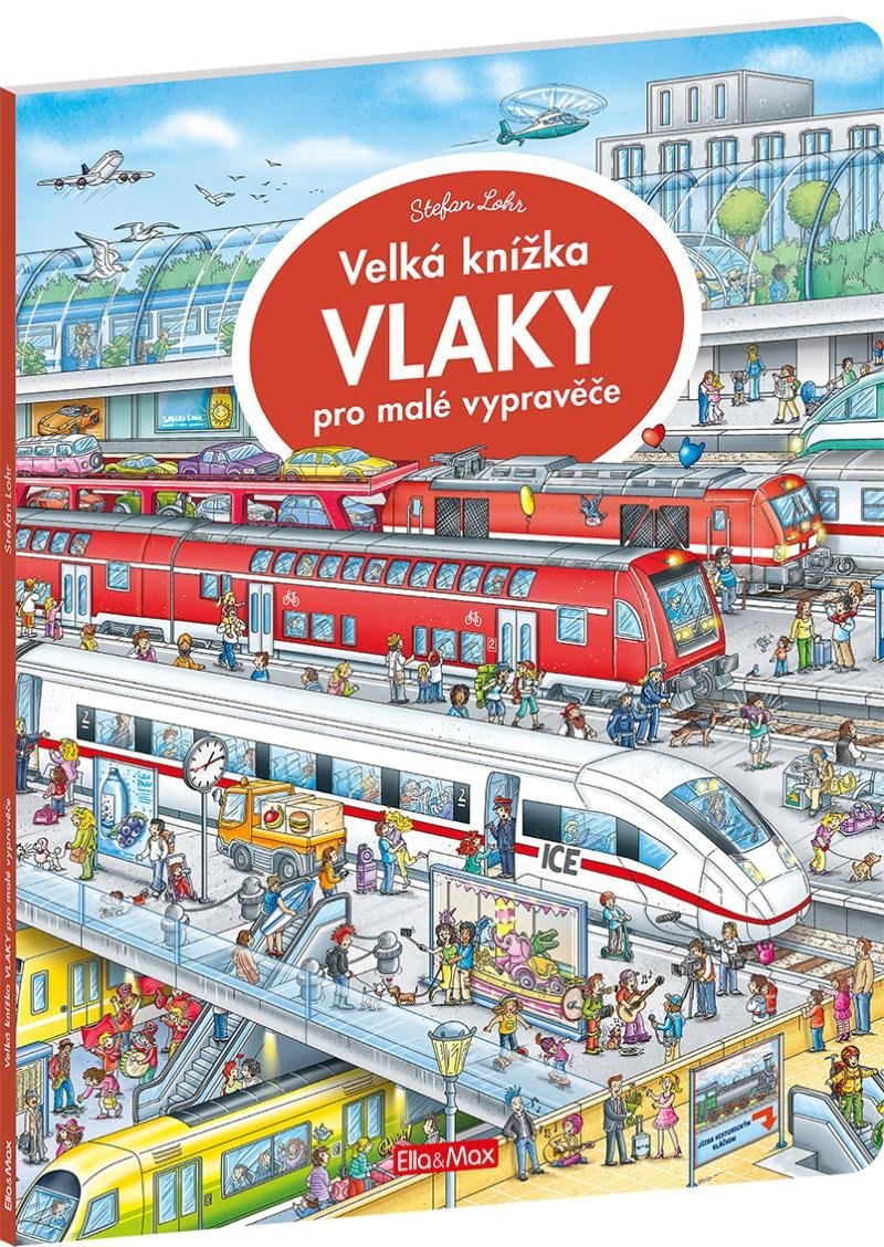 Velká knížka VLAKY pro malé vypravěče, 2. vydání - Stefan Lohr