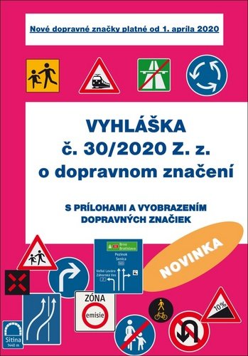 Levně Vyhláška č. 30/2020 Z. z. o dopravnom značení
