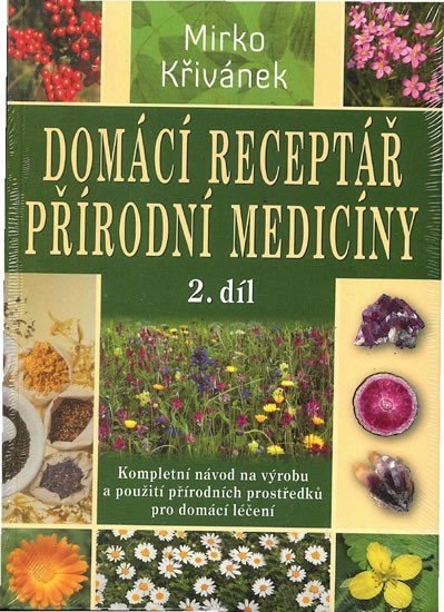 Levně Domácí receptář přírodní medicíny - 2. díl - Mirko Křivánek