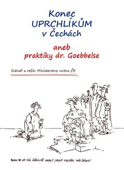 Konec uprchlíkům v Čechách aneb praktiky dr.Goebbelse