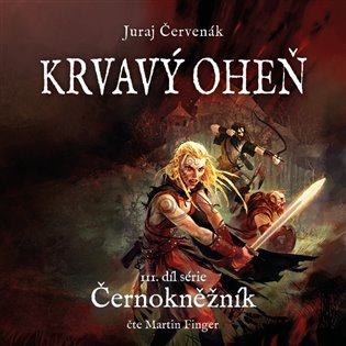 Levně Krvavý oheň - Černokněžník 3 - CDmp3 (Čte Martin Finger) - Juraj Červenák