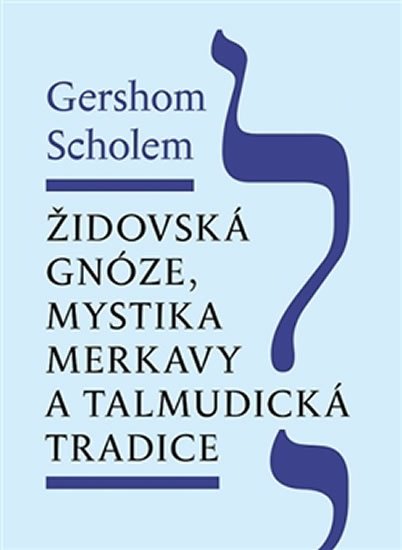 Levně Židovská gnóze, mystika merkavy a talmudická tradice - Gershom Scholem