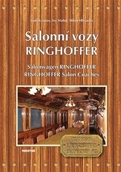 Salonní vozy Ringhoffer / Salonwagens Ringhoffer/ Ringhoffer Salon Coaches - Milan Hlavačka