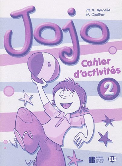 Jojo 2 Cahier d´activités avec portfolio - M.A. Apicella