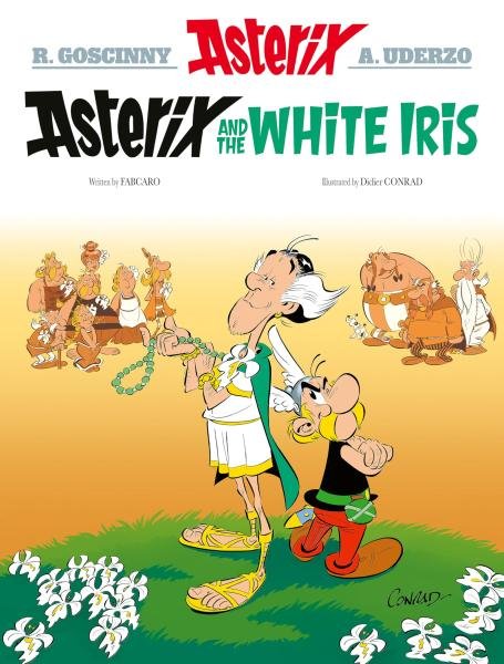 Levně Asterix: Asterix and the White Iris: Album 40 - Fabcaro; Didier Conrad