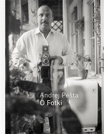 O Fotki Andrej Pešta - autorů kolektiv