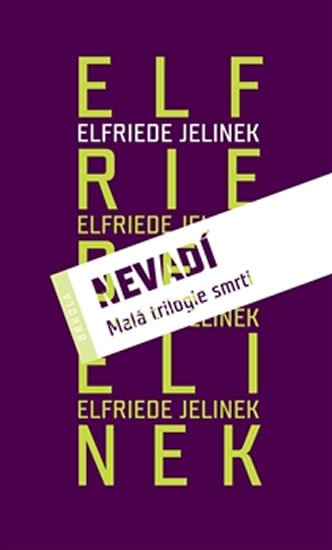 Levně Komplet II (Nevadí, Bambiland/Babylon, Tři divadelní hry) - Elfriede Jelinek