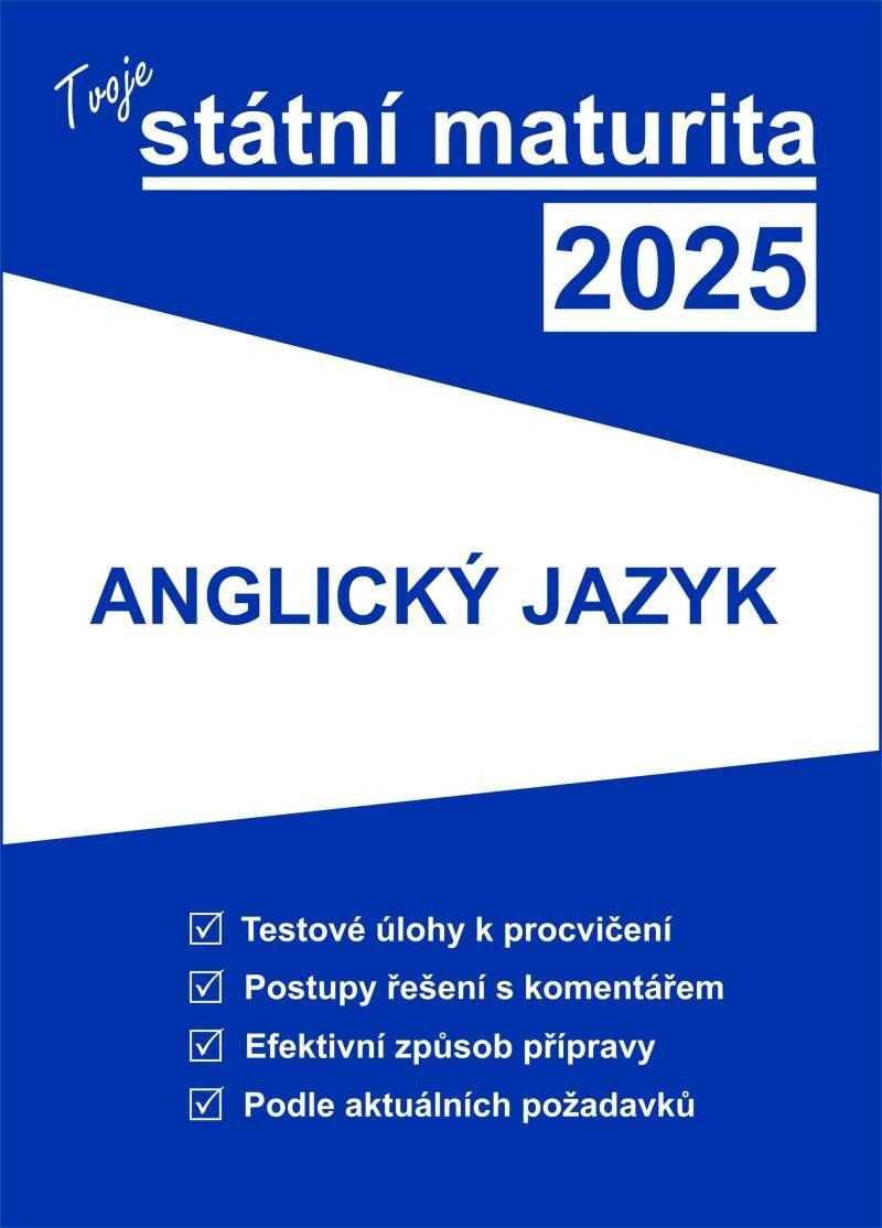 Levně Tvoje státní maturita 2025 - Anglický jazyk