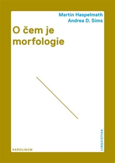 Levně O čem je morfologie - Martin Haspelmath