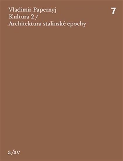 Levně Kultura 2 / Architektura stalinské epochy - Vladimir Papernyj