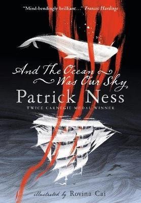 Levně And the Ocean Was Our Sky - Patrick Ness