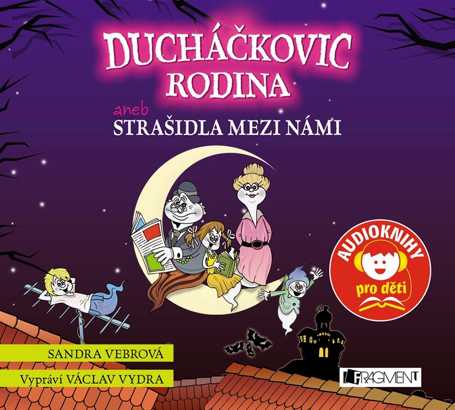 Levně Ducháčkovic rodina aneb Strašidla mezi námi (audiokniha pro děti) - Sandra Vebrová