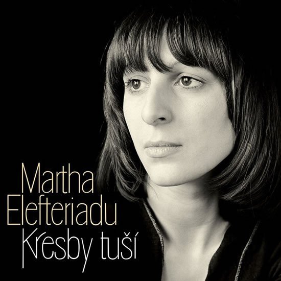 Kresby tuší - CD - Martha Elefteriadu