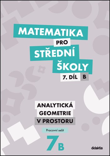 Levně Matematika pro střední školy 7.díl B Pracovní sešit - Jana Kalová; Václav Zemek