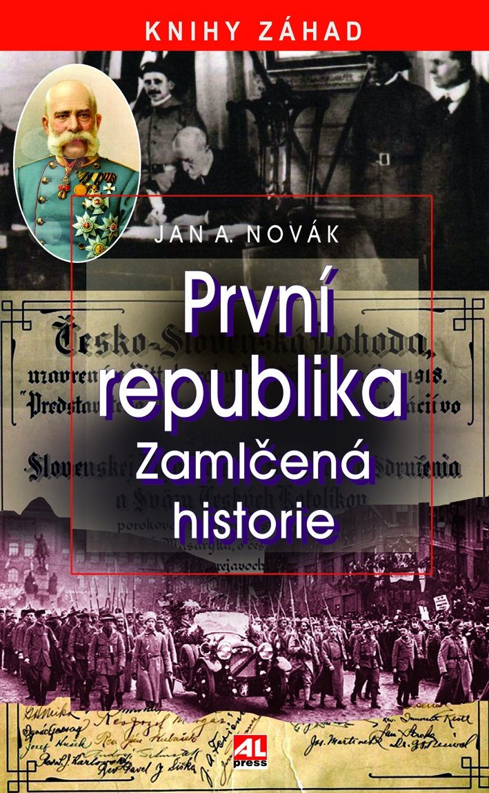 Levně První republika - Zamlčená historie - Jan A. Novák
