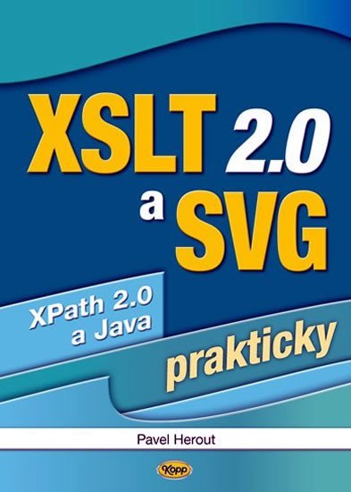 Levně XSLT 2.0 a SVG prakticky - Pavel Herout