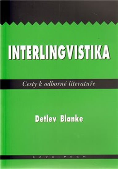 Interlingvistika: Cesty k odborné literatuře - Detlev Blanke