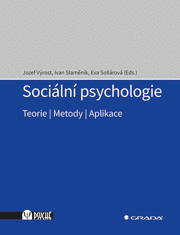 Levně Sociální psychologie - Teorie, metody, aplikace - Ivan Slaměník
