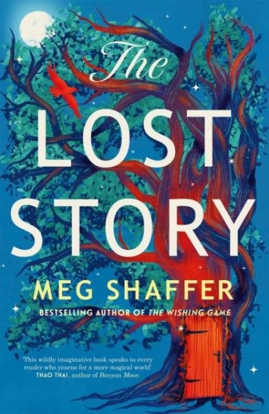 Levně The Lost Story: The gorgeous, heartwarming grown-up fairytale by the beloved author of The Wishing Game - Meg Shaffer