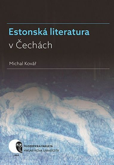 Levně Estonská literatura v Čechách - Michal Kovář