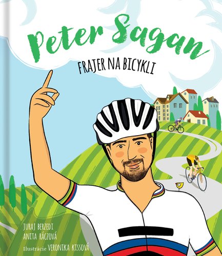 Levně Peter Sagan - Juraj Berzedi; Veronika Kissová; Anita Ráczová