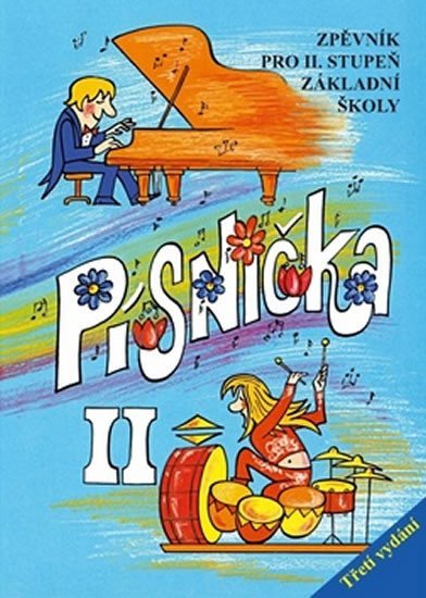 Levně Písnička II - Zpěvník pro II. stupeň základní školy, 3. vydání