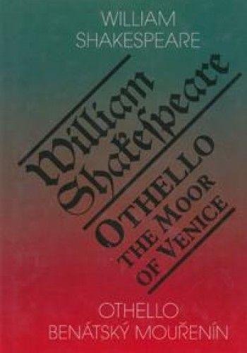 Othello, benátský mouřenín / Othello, The Moor of Venice, 2. vydání - William Shakespeare