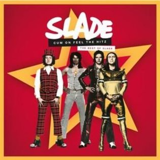 Levně Slade: Cum On Feel The Hitz - 2CD - Slade