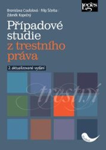 Levně Případové studie z trestního práva - 2. aktualizované vydání - Filip Ščerba