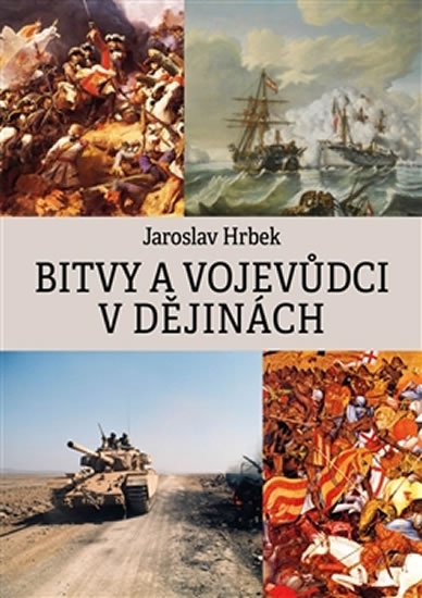 Levně Bitvy a vojevůdci v dějinách - Jaroslav Hrbek