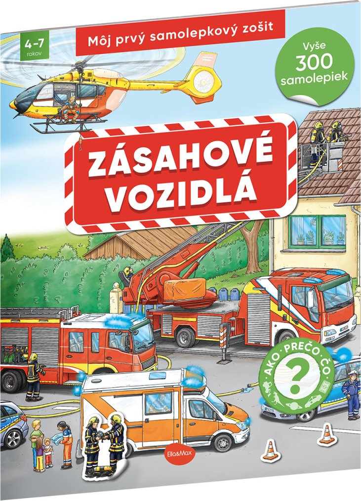 Levně Môj prvý samolepkový zošit – ZÁSAHOVÉ VOZIDLÁ