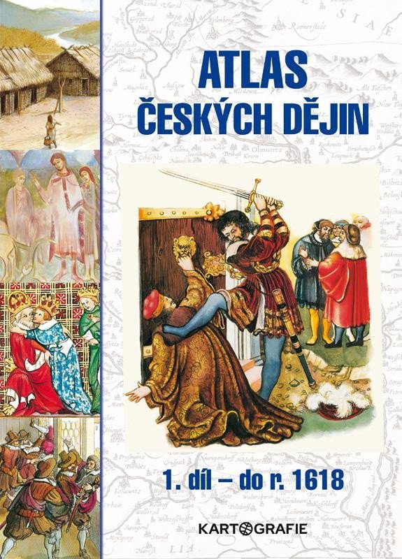 Levně Atlas českých dějin - 1.díl do r. 1618, 3. vydání - Eva Semotanová
