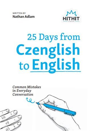 25 Days from Czenglish to English - Common Mistakes in Everyday Conversation - Nathan Adlam