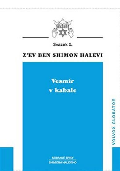 Levně Vesmír v kabale - Z´ev ben Shimon Halevi