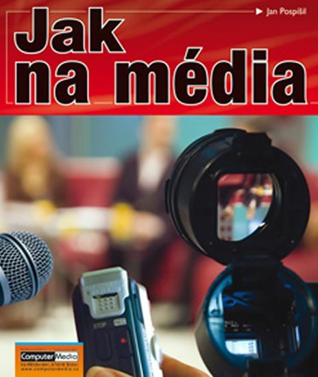 Levně Jak na média - Jan Pospíšil