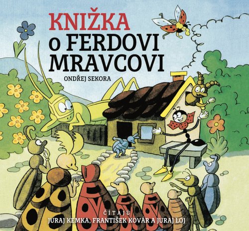 Levně Knižka o Ferdovi Mravcovi - Juraj Kemka; František Kovár; Juraj Loj; Ondřej Sekora