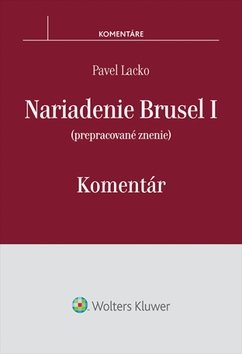 Levně Nariadenie Brusel I Komentár - Pavel Lacko