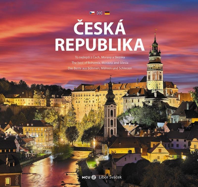 Levně Česká republika - To nejlepší z Čech, Moravy a Slezska - Libor Sváček